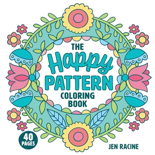 The Happy Pattern Coloring Book: Simple, Fun, Stress-Relieving Patterns for  Everyone - Racine, Jen: 9781951728724 - AbeBooks